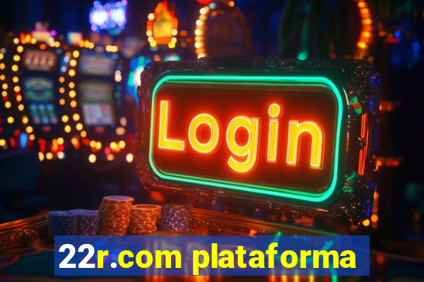 22r.com plataforma